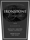 Ironstone Vineyards Meritage Estate Grown Reserve Sierra Foothills