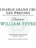 William Fevre Chablis Grand Cru Les Preuses