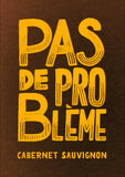 Pas de Problème Cabernet Sauvignon
