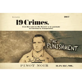19 Crimes Pinot Noir The Punishment