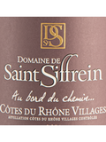 Domaine de Saint-Siffrein Côtes du Rhône Villages Au Bord Du Chemin...
