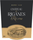 Château Les Riganes Bordeaux Réserve