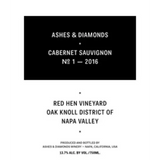 Ashes & Diamonds Cabernet Sauvignon No 1 Red Hen Vineyard Oak Knoll District of Napa Valley
