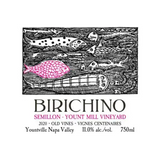 Birichino Wines Semillon Yount Mill Vineyard Old Vines Vignes Centenaires Yountville
