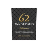 Cantine San Marzano Primitivo di Manduria Anniversario 62 Riserva