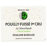 Daniel et Julien Barraud Pouilly-Fuissé 1er Cru La Maréchaude Clos La Verchère 2020