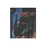 Domaine De L'Ange Vin Le Regard Les Vignes De Red Wine