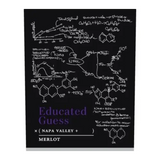 Educated Guess Merlot