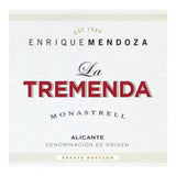 Enrique Mendoza Alicante Monastrell La Tremenda
