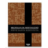 Gaja Pieve Santa Restituta Brunello di Montalcino