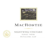 MacRostie Winery and Vineyards Pinot Noir Nightwing Vineyard Petaluma Gap