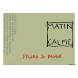 Matin Calme Mano a Mano