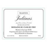 Michel Tete Julienas Cuvee Tradition Domaine du Clos du Fief
