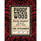 Proof and Wood Curated Collection 7 Years Old The Stranger Polish Rye Whiskey