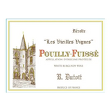 R. Dutoit Pouilly-Fuisse Les Vieilles Vignes