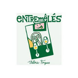 Valerie Forgues Entremeles