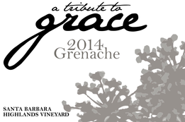 A Tribute to Grace Grenache Santa Barbara Highlands Vineyard