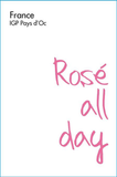 Rose All Day Pays d'Oc Rose