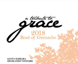 A Tribute to Grace Rose of Grenache Santa Barbara Highlands Vineyard 2021